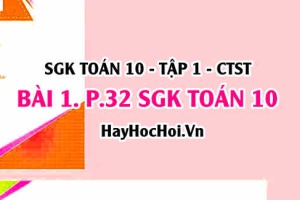 Giải bài 1 trang 32 SGK Toán 10 Chân trời sáng tạo Tập 1